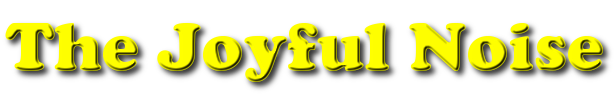The Joyful Noise